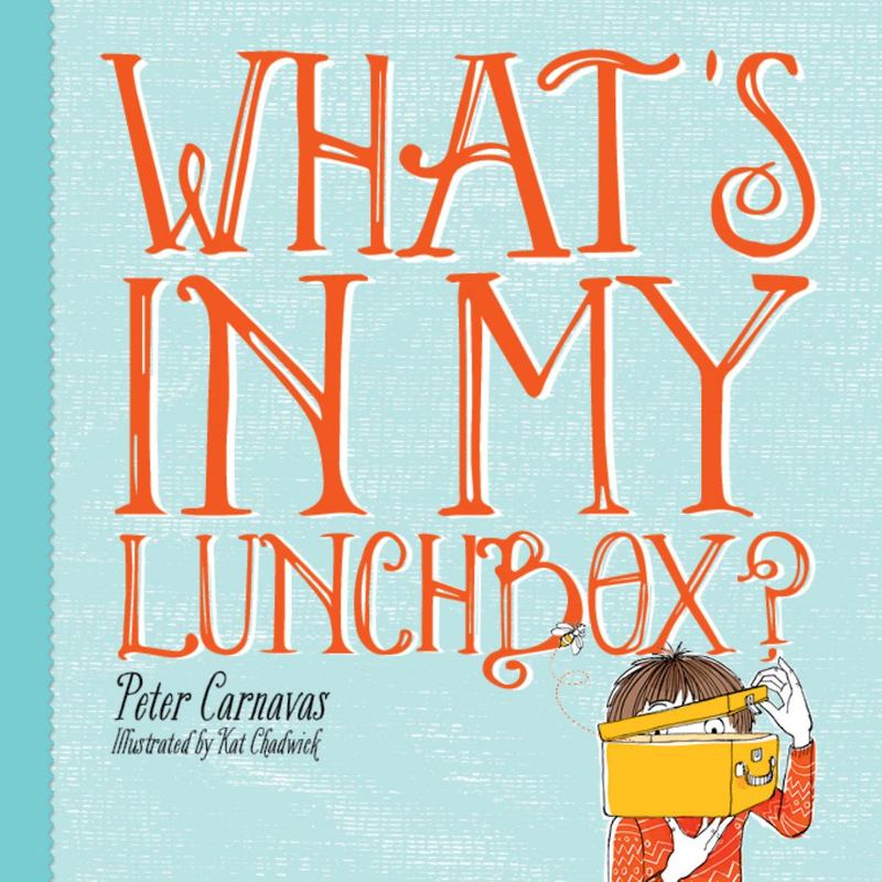 What's In My Lunchbox by Peter Carnavas - 9781925059472