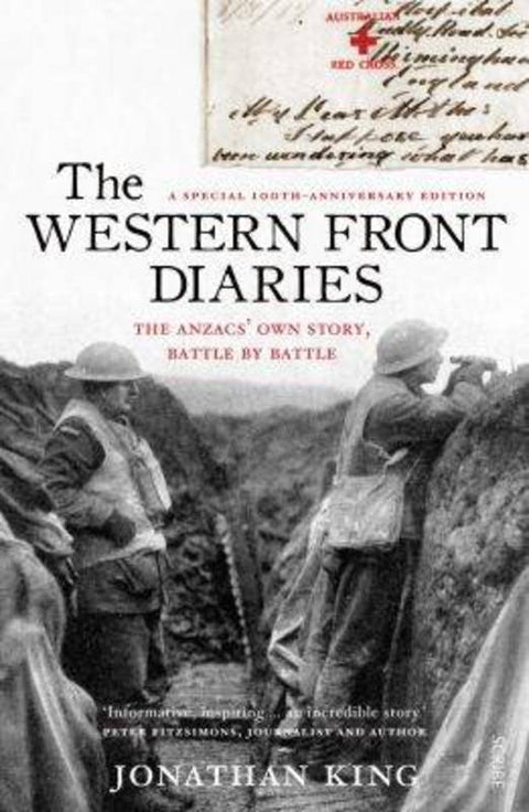 The Western Front Diaries: the Anzacs' own story, battle by battle [revised edition] by Jonathan King - 9781925106695
