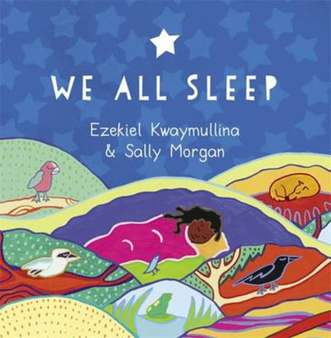 We All Sleep by Ezekiel Kwaymullina - 9781925163186