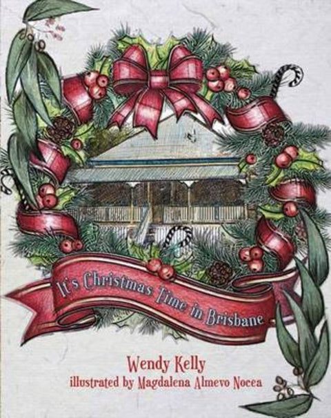 Christmas Time in ... Brisbane by Kelly Wendy - 9781925236590