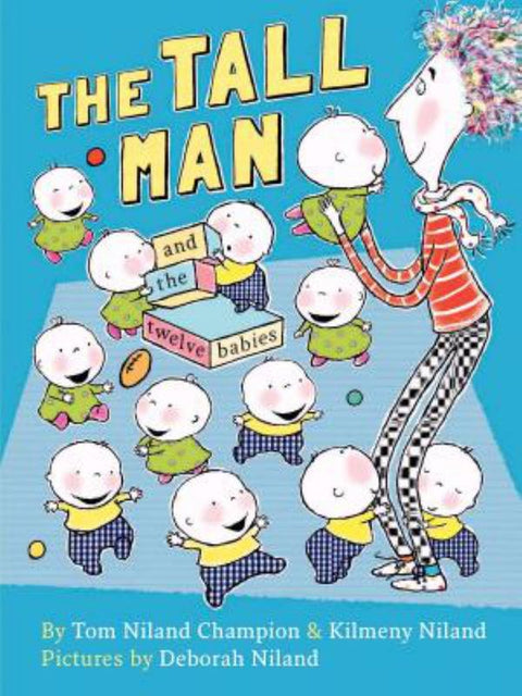 The Tall Man and the Twelve Babies by Tom Niland Champion - 9781925266252