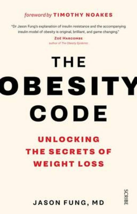 The Obesity Code: Unlocking the Secrets of Weight Loss by Jason Fung - 9781925321517