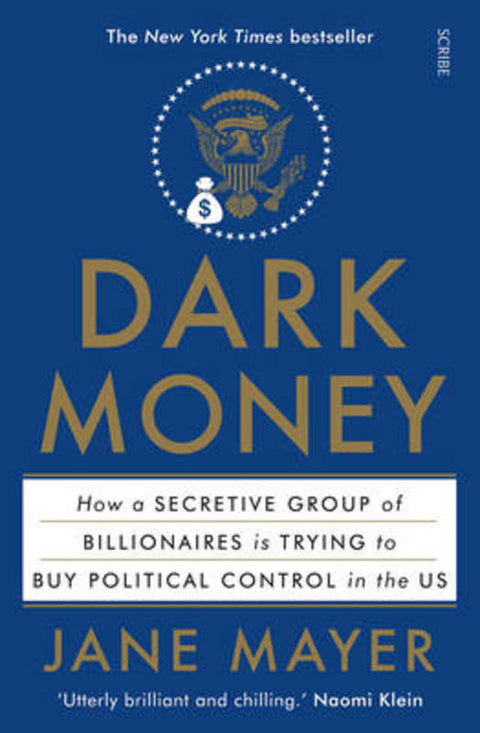 Dark Money by Jane Mayer - 9781925321715