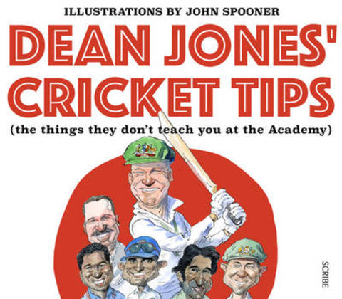Dean Jones' Cricket Tips (the things they don't teach you at the Academy) by Dean Jones - 9781925321838