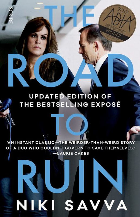 The Road to Ruin by Niki Savva - 9781925322729