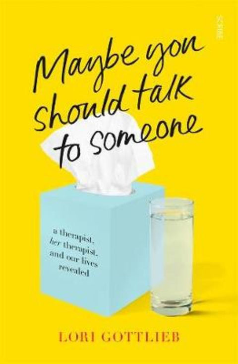 Maybe You Should Talk to Someone by Lori Gottlieb - 9781925322811