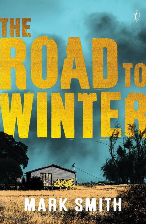 The Road to Winter by Mark Smith - 9781925355123