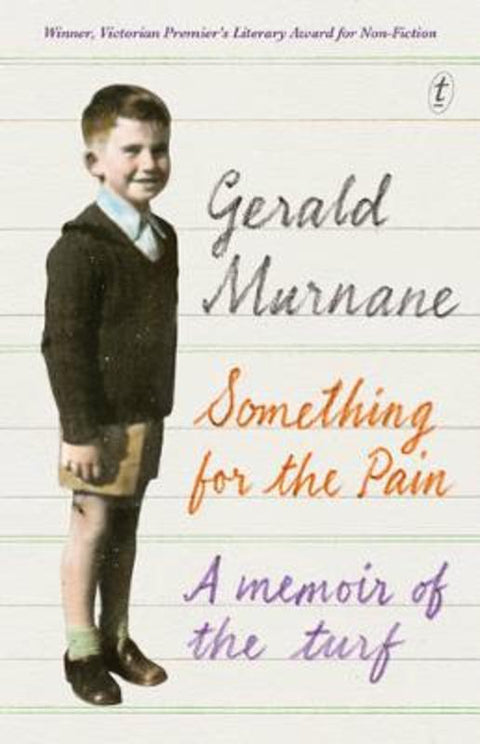 Something for the Pain by Gerald Murnane - 9781925355437