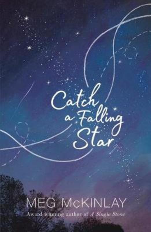 Catch a Falling Star by Meg McKinlay - 9781925381207
