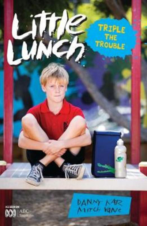 Little Lunch: Triple the Trouble by Danny Katz (Author) - 9781925381825