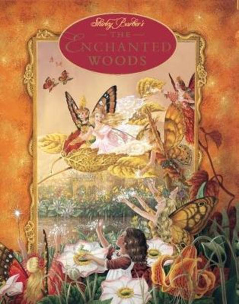 The Enchanted Woods by Shirley Barber - 9781925386004