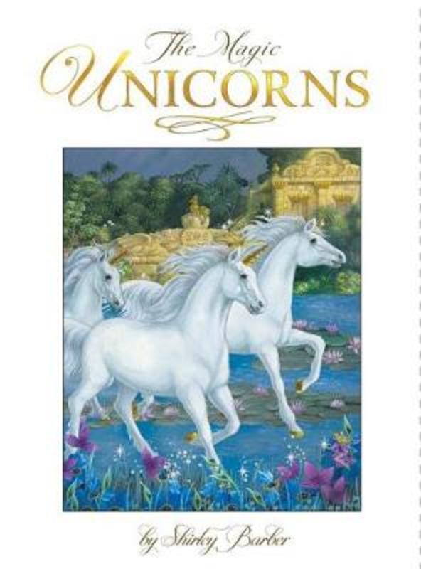 The Magic Unicorn by Shirley Barber - 9781925386684