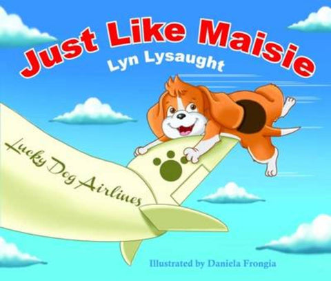 Just Like Maisie by Lyn Lysaught - 9781925388848