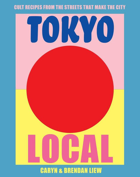 Tokyo Local by Caryn Liew - 9781925418644