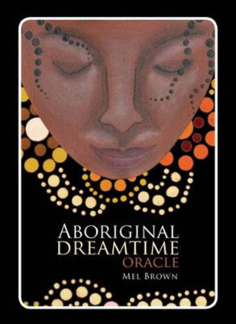 Aboriginal Dreamtime Oracle by Mel Brown - 9781925429299