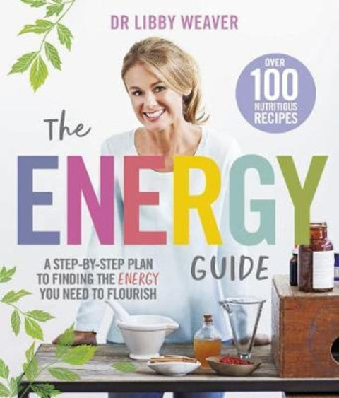The Energy Guide by Libby Weaver - 9781925481495