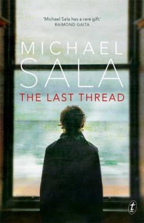 The Last Thread by Michael Sala - 9781925498516