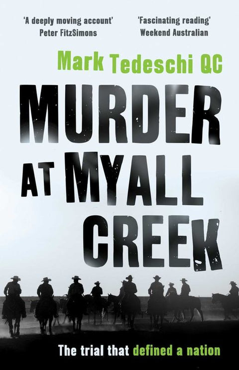 Murder at Myall Creek by Mark Tedeschi - 9781925533484
