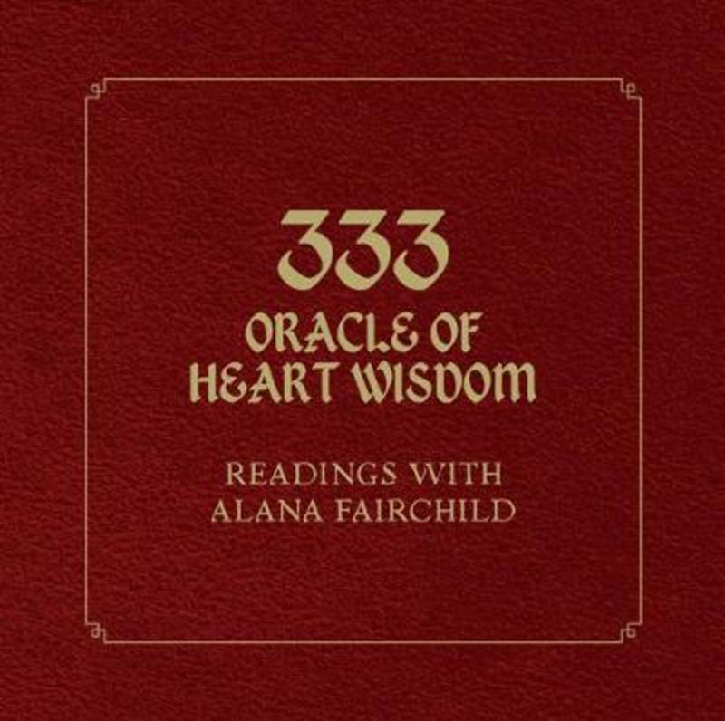 333 Oracle of Heart Wisdom by Alana Fairchild - 9781925538717
