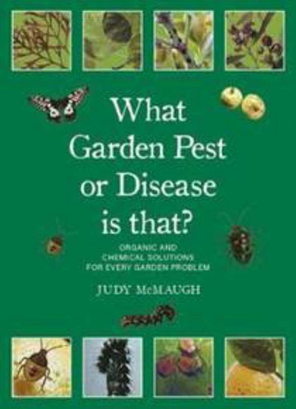 What Garden Pest or Disease is That? by Judy McMaugh - 9781925546200