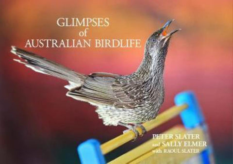 Glimpses of Australian Birdlife by Peter Slater - 9781925546330