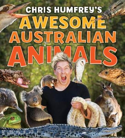 Chris Humfrey's Awesome Australian Animals by Chris Humfrey - 9781925546705