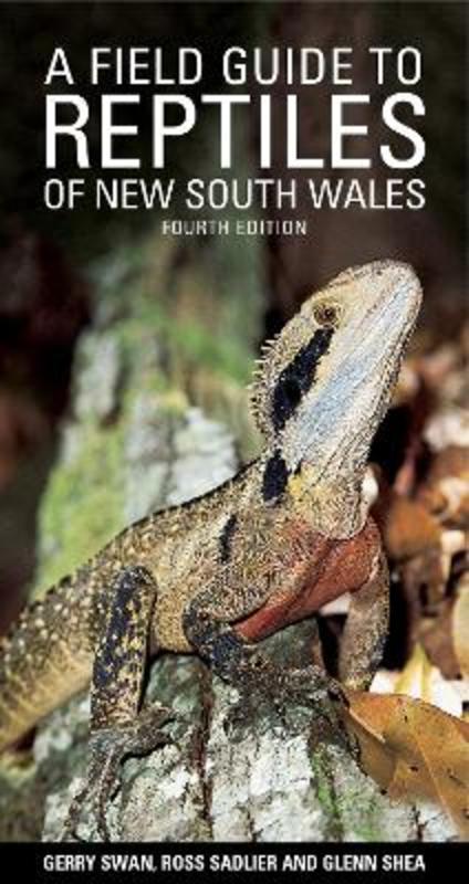 A Field Guide to Reptiles of New South Wales by Gerry Swan - 9781925546835