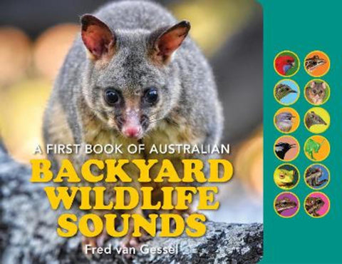 A First Book of Backyard Wildlife Sounds by Fred Van Gessel - 9781925546859