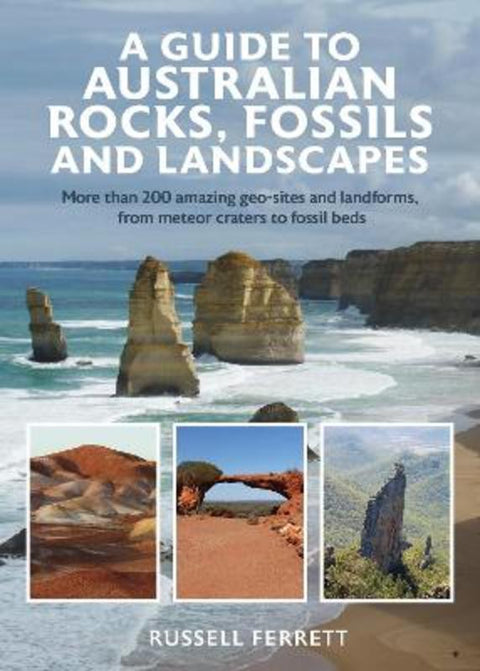 A Guide to Australian Rocks, Fossils and Landscapes by Russell Ferrett - 9781925546873