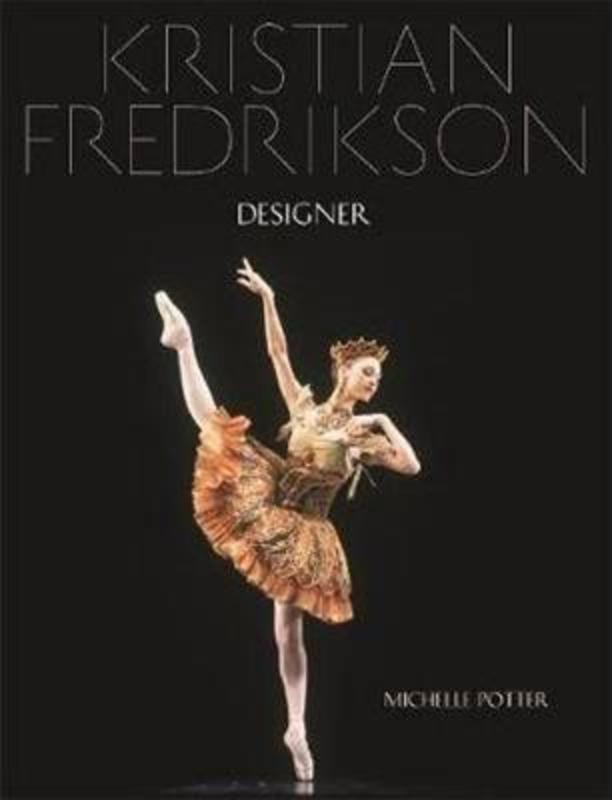 Kristian Fredrikson: Designer by Michelle Potter - 9781925556506