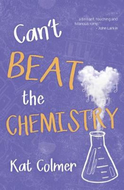 Can't Beat the Chemistry by Kat Colmer - 9781925563696