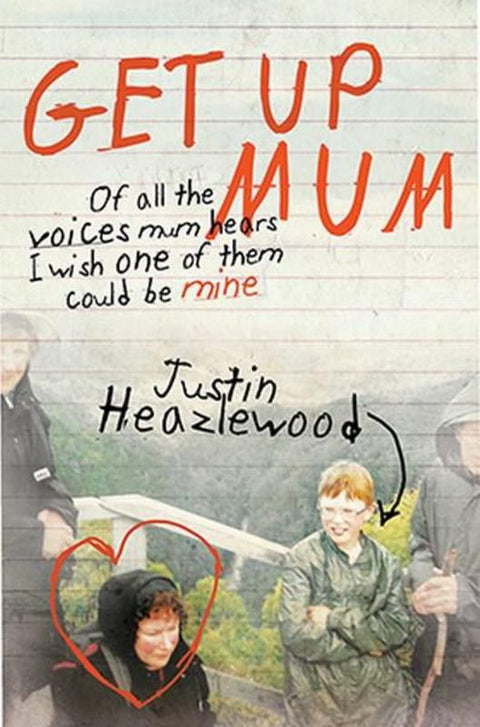 Get Up Mum by Justin Heazlewood - 9781925584011