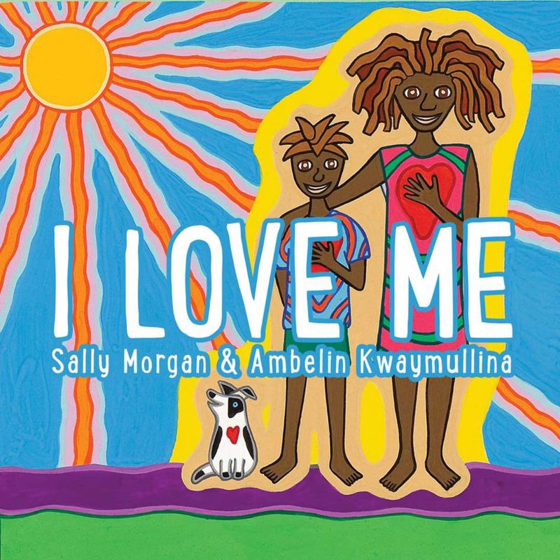 I Love Me by Sally Morgan - 9781925591637