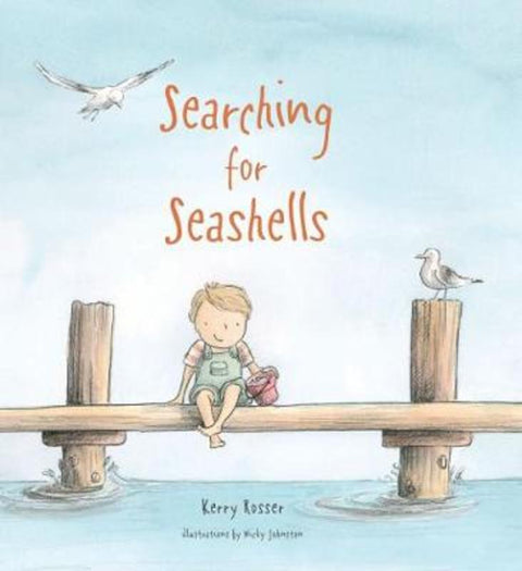 Searching for Seashells by Kerry Rosser - 9781925592276