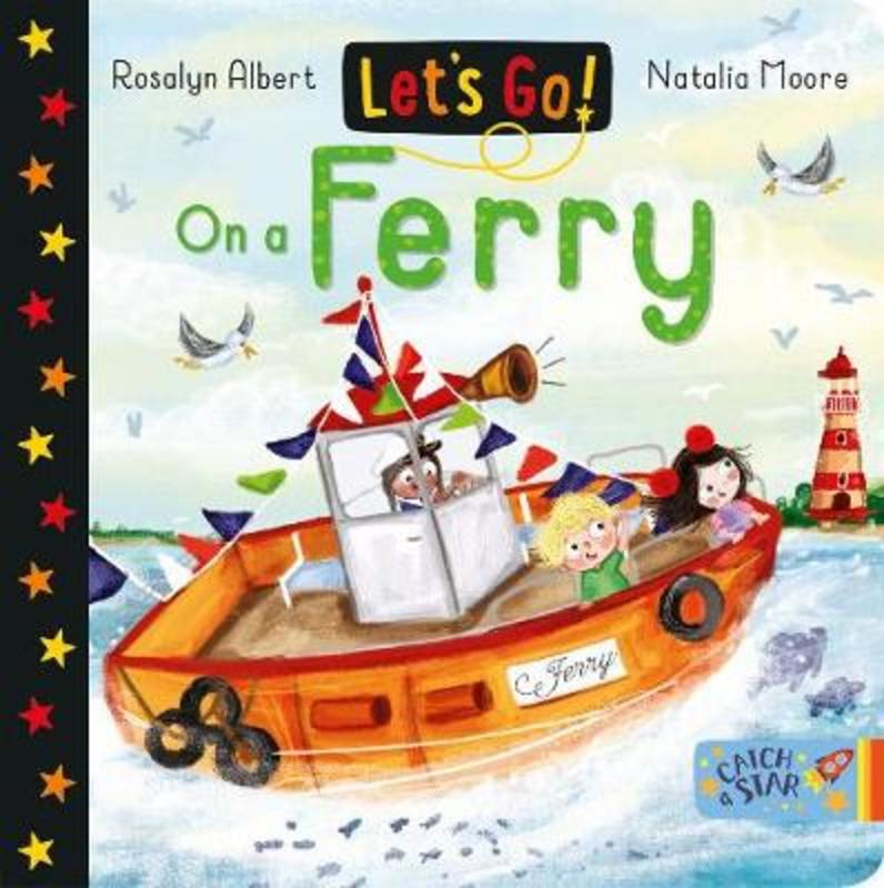 Let's Go! On A Ferry by Rosalyn Albert - 9781925594898
