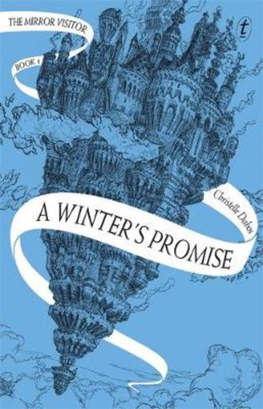 A Winter's Promise: The Mirror Visitor, Book One by Christelle Dabos - 9781925603828