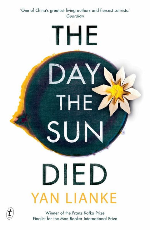 The Day the Sun Died by Yan Lianke - 9781925603859
