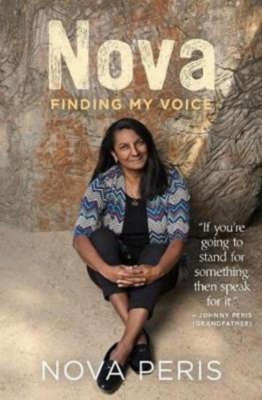 Nova - Finding My Voice by Nova Peris - 9781925642506