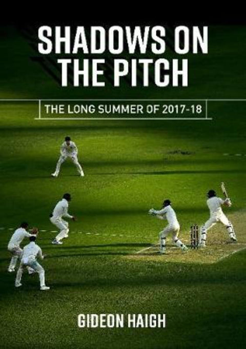 Shadows on the Pitch by Gideon Haigh - 9781925642520