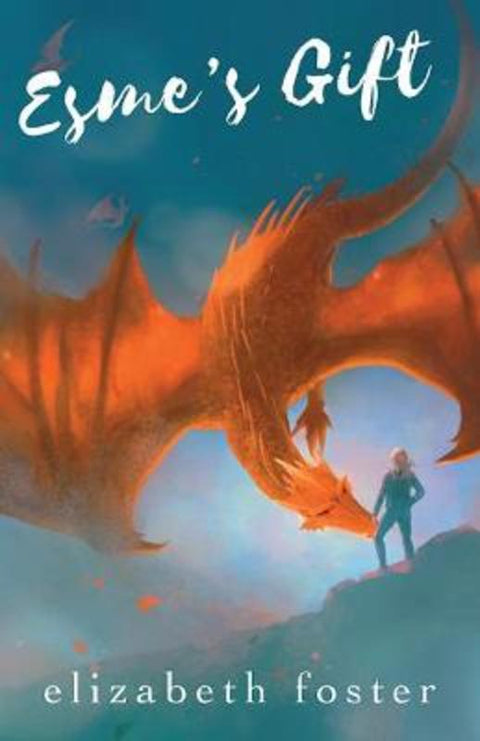 Esme's Gift by Elizabeth Foster - 9781925652833