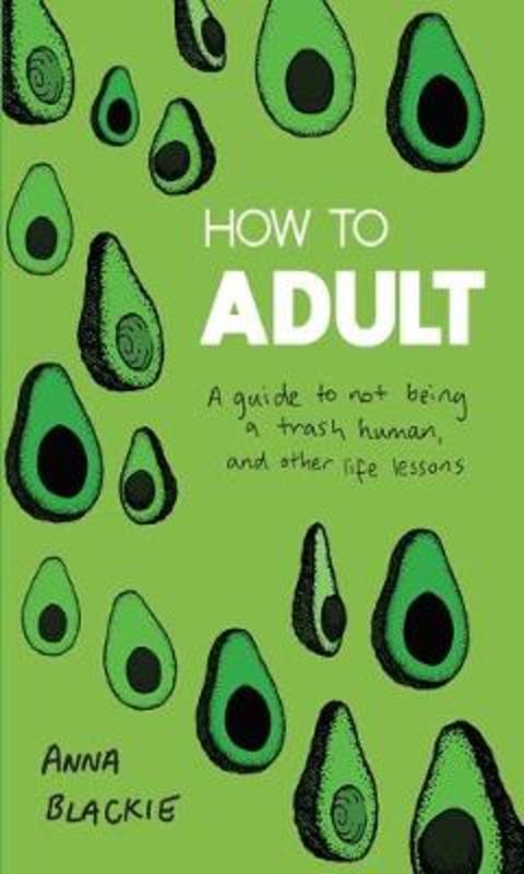 How to Adult by Anna Blackie - 9781925700398