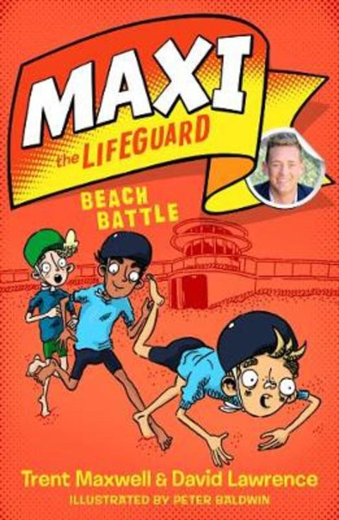 Maxi the Lifeguard Bk 3: Beach Battle by Trent Maxwell - 9781925712612