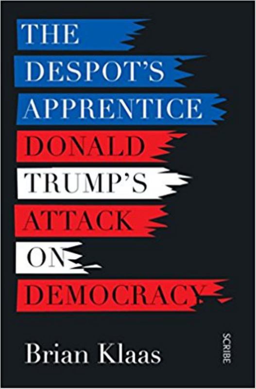 The Despot's Apprentice by Brian Klaas - 9781925713190