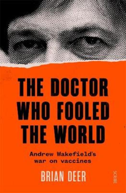 The Doctor Who Fooled the World by Brian Deer - 9781925713688