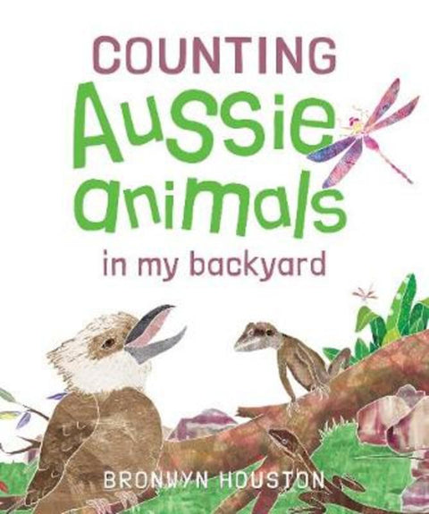 Counting Aussie Animals in My Backyard by Bronwyn Houston - 9781925768770