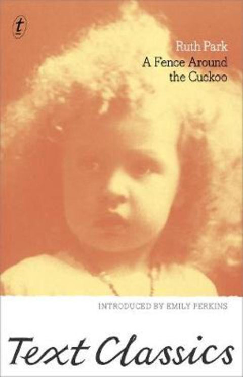 A Fence Around the Cuckoo by Ruth Park - 9781925773385