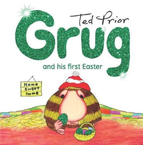 Grug and His First Easter Hardback by Ted Prior - 9781925791242