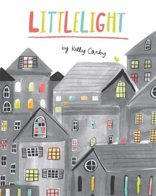 Littlelight by Kelly Canby - 9781925815764