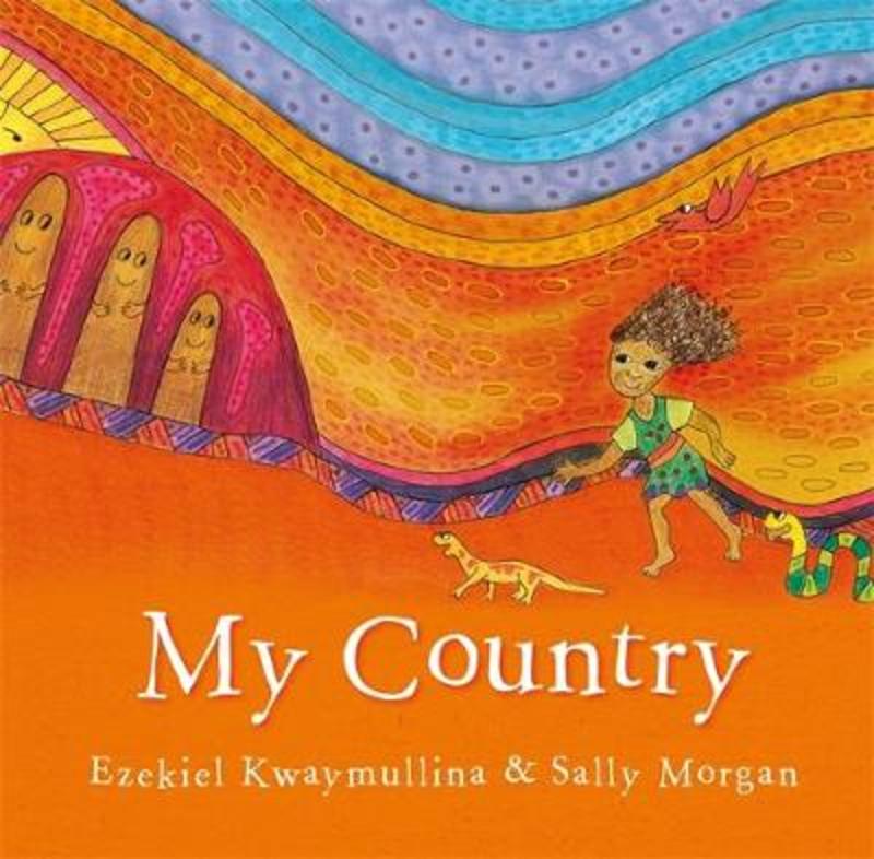 My Country by Ezekiel Kwaymullina - 9781925816075