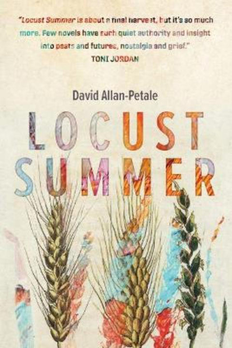 Locust Summer by David Allan-Petale - 9781925816365